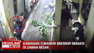 Kawanan Curamor Bersenpi Beraksi di  Sawah Besar