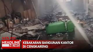 Kebakaran Bangunan Kantor di Cengkareng