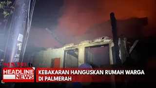 Kebakaran Hanguskan Rumah Warga Di Palmerah