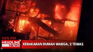 Kebakaran Rumah Warga, 2 Tewas