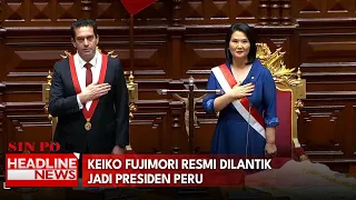 Keiko Fujimori Resmi Dilantik Jadi Presiden Peru