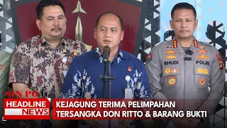 Kejagung Terima Pelimpahan Tersangka Don Ritto & Barang Bukti