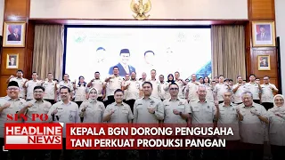 Kepala BGN Dorong Pengusaha Tani Perkuat Produksi Pangan