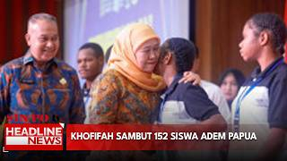 Khofifah Sambut 152 Siswa Adem Papua
