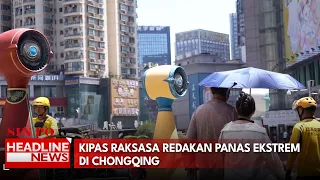 Kipas Raksasa Redakan Panas Ekstrem Di Chongqing