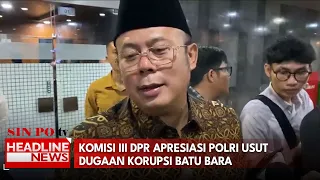 Komisi III DPR Apresiasi Polri Usut Dugaan Korupsi Batu Bara