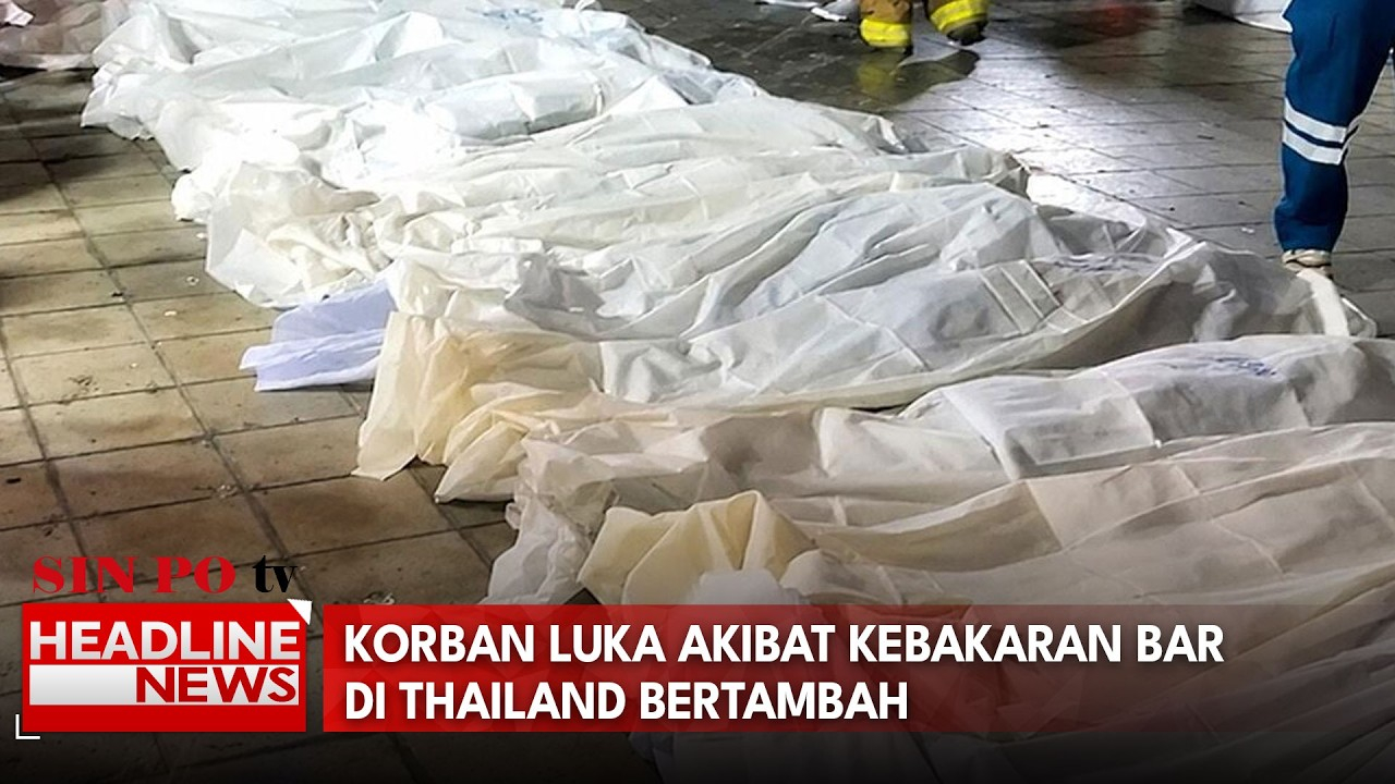 Korban Luka Akibat Kebakaran Bar Di Thailand Bertambah