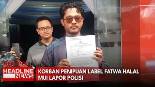 Korban Penipuan Label Fatwa Halal MUI Lapor Polisi