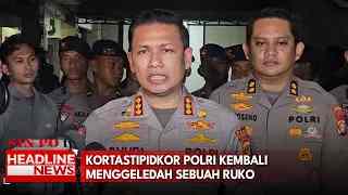 Kortastipidkor Polri Kembali Menggeledah Sebuah Ruko