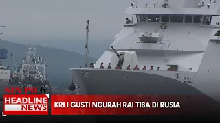 KRI I Gusti Ngurah Rai Tiba Di Rusia