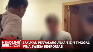 Lakukan Penyalahgunaan Izin Tinggal, WNA Swedia Dideportasi