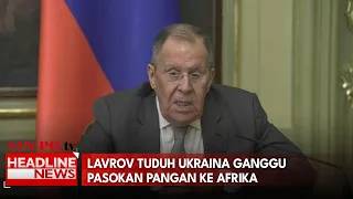 Lavrov Tuduh Ukraina Ganggu Pasokan Pangan Ke Afrika