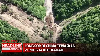 Longsor Di China Tewaskan 21 Pekerja Kehutanan