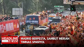 Madrid Berpesta, Sambut Meriah Timnas Spanyol