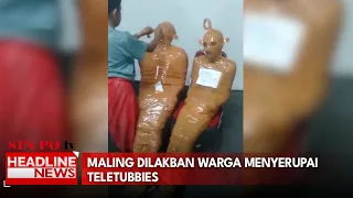 Maling Dilakban Warga Menyerupai Teletubbies