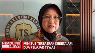 Minibus Tertabrak Kereta Api, Dua Pelajar Tewas