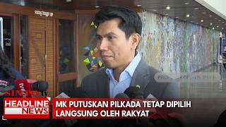 MK Putuskan Pilkada Tetap Dipilih Langsung oleh Rakyat