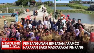 Pembangunan Jembatan Aramco Harapan Baru Masyarakat Pinrang