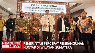 Pemerintah Percepat Pembangunan Huntap di Wilayah Sumatera
