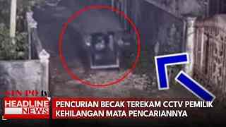 Pencurian Becak Terekam CCTV Pemilik Kehilangan Mata Pencariannya