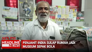 Penjahit India Sulap Rumah Jadi Museum Sepak Bola