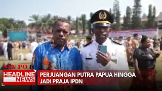 Perjuangan Putra Papua Hingga Jadi Praja IPDN