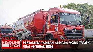Pertamina Tambah Armada Mobil Tangki, Urai Antrean Bbm