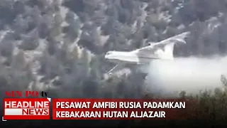 Pesawat Amfibi Rusia Padamkan Kebakaran Hutan Aljazair