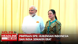 Pimpinan DPR: Hubungan Indonesia dan India Semakin Erat