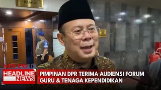 Pimpinan DPR Terima Audiensi Forum Guru & Tenaga Kependidikan