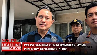 Polisi Dan Bea Cukai Bongkar Home Industry Etomidate Di PIK