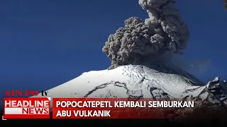 Popocatepetl Kembali Semburkan Abu Vulkanik