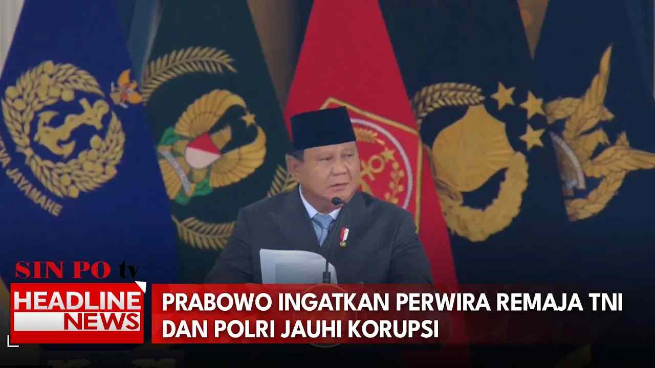 Prabowo Ingatkan Perwira Remaja TNI Dan Polri Jauhi Korupsi