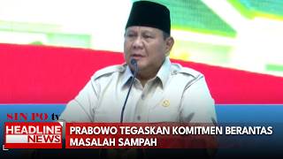 Prabowo Tegaskan Komitmen Berantas Masalah Sampah