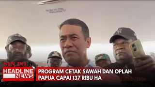 Program Cetak Sawah Dan Oplah Papua Capai 137 Ribu HA