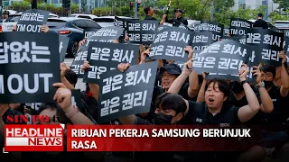 Ribuan Pekerja Samsung Berunjuk Rasa