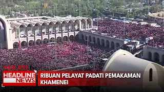 Ribuan Pelayat Padati Pemakaman Khamenei