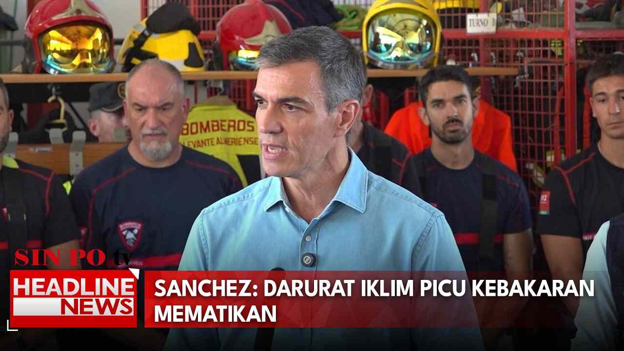 Sanchez: Darurat Iklim Picu Kebakaran Mematikan