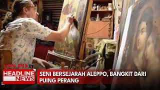 Seni Bersejarah Aleppo, Bangkit Dari Puing Perang