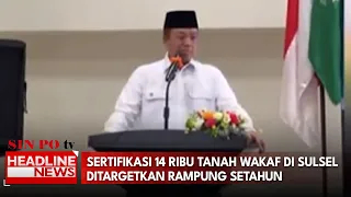 Sertifikasi 14 Ribu Tanah Wakaf di Sulsel Ditargetkan Rampung Setahun