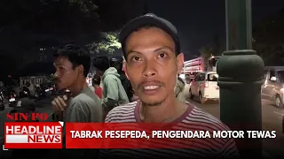 Tabrak Pesepeda, Pengendara Motor Tewas