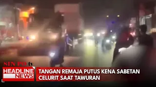 Tangan Remaja Putus Kena Sabetan Celurit Saat Tawuran