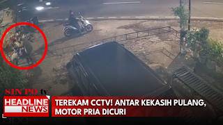 Terekam CCTV! Antar Kekasih Pulang, Motor Pria Dicuri