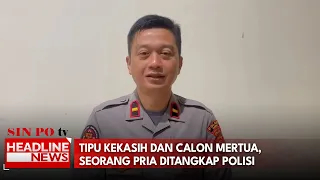 Tipu Kekasih Dan Calon Mertua, Seorang Pria Ditangkap Polisi