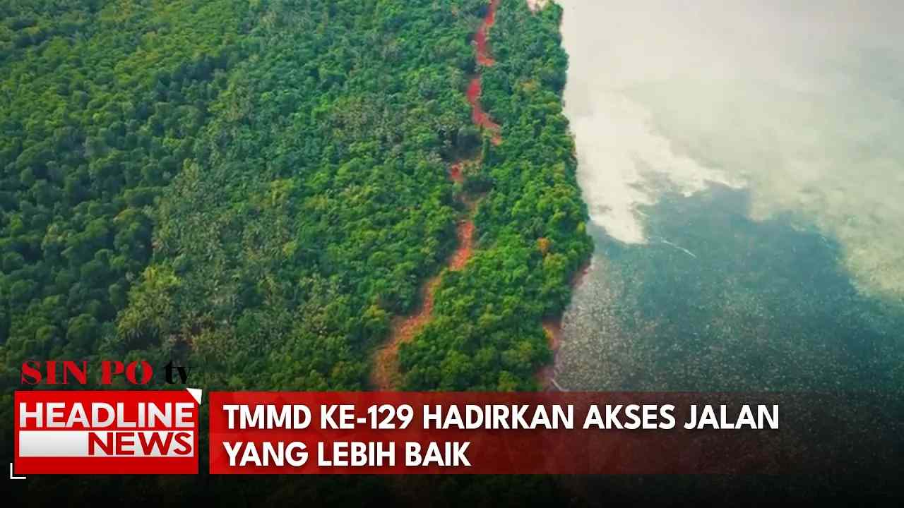 TMMD Ke-129 Hadirkan Akses Jalan Yang Lebih Baik