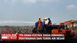 TPA Rawa Kucing Siaga Kemarau, Penyiraman Dan Toren Air Besar Diperbanyak