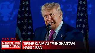 Trump Klaim AS "Menghantam Habis" Iran