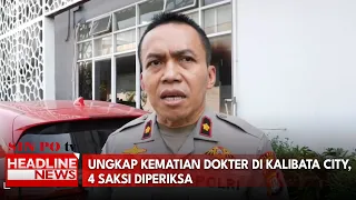 Ungkap Kematian Dokter di Kalibata City, 4 Saksi Diperiksa