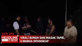 Viral! Bunuh Dan Masak Tapir, 4 Warga Ditangkap