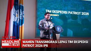 Wamen Transmigrasi Lepas Tim Ekspedisi Patriot 2026 IPB